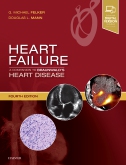 Heart Failure, 4th ed.- A Companion to Braunwald's Heart Disease
