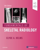 Fundamentals of Skeletal Radiology, 5th ed.