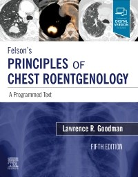 Felson's Principles of Chest Roentgenology, 5th ed.- A Programmed Text