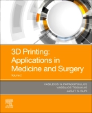 3d Printing: Applications in Medicine & Surgery,In Volume 2