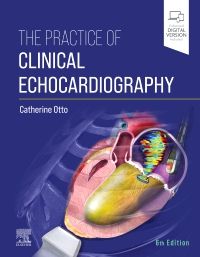 Practice of Clinical Echocardiography, 6th ed.