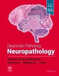Diagnostic Pathology: Neuropathology, 3rd ed.