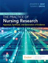Burns & Grove's Practice of Nursing Research, 9th ed.- Appraisal, Synthesis & Generation of Evidence