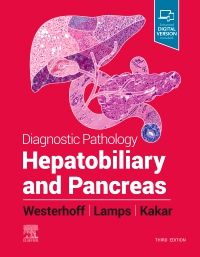 Diagnostic Pathology: Hepatobiliary & Pancreas, 3rd ed.