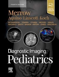 Diagnostic Imaging: Pediatrics, 4th ed.