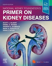 National Kidney Foundation's Primer on KidneyDiseases, 8th ed.