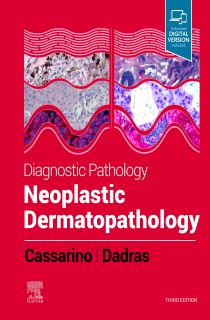 Diagnostic Pathology: Neoplastic Dermatopathology,3rd ed.