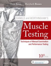 Daniels & Worthingham's Muscle Testing, 11th ed.- Techniques of Manual Examination & Performance