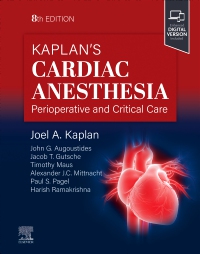 Kaplan's Cardiac Anesthesia, 8th ed.- Perioperative & Critical Care