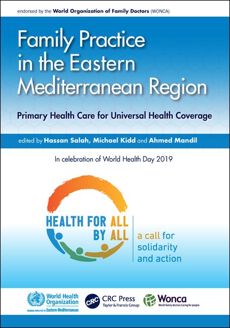 Family Practice in the Eastern Mediterranean Region- Primary Health Care for Universal Health Coverage