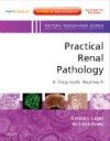 Practical Renal Pathology- A Diagnostic Approach