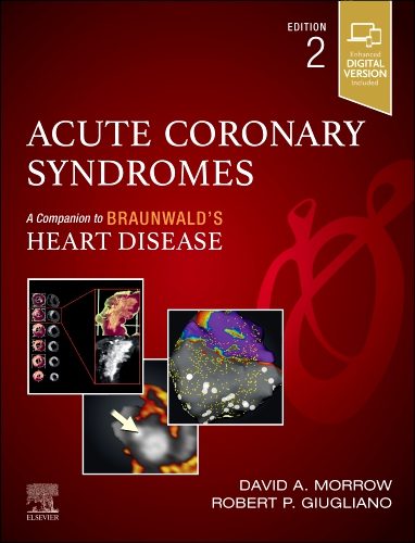 Acute Coronary Syndromes, 2nd ed.- A Companion to Braunwald's Heart Disease