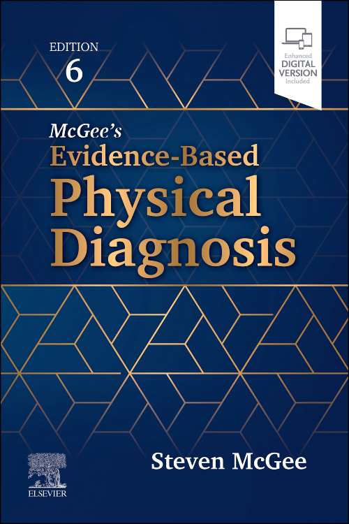 McGee's Evidence-Based Physical Diagnosis, 6th ed.