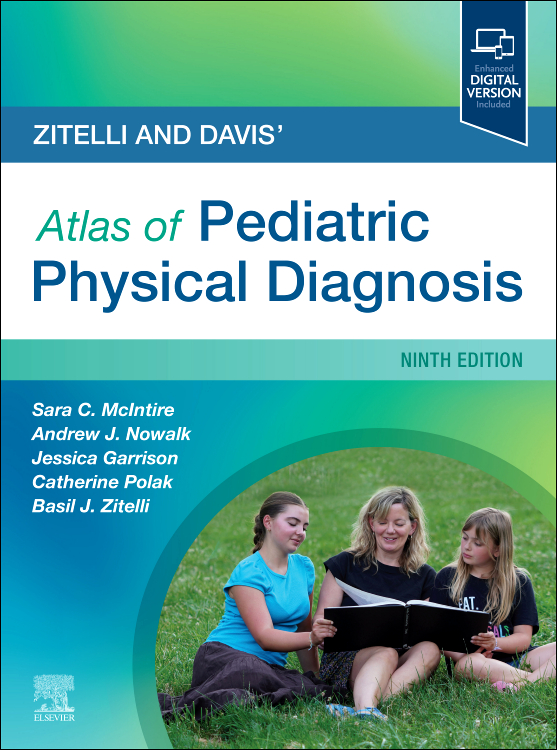 Zitelli & Davis' Atlas of Pediatric Physical Diagnosis,9th ed.