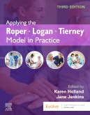 Applying Roper-Logan-Tierney Model in Practice, 3rd ed.
