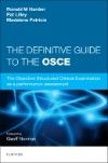 Definitive Guide to the OSCE- Objective Structured Clinical Examinations as a