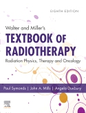 Walter & Miller's Textbook of Radiotherapy, 8th ed.- Radiation Physics, Therapy & Oncology