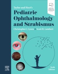 Taylor & Hoyt's Pediatric Ophthalmology & Strabismus,6th ed.