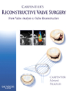Carpentier's Reconstructive Valve Surgery- From Valve Analysis to Valve Reconstruction