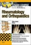 Crash Course: Rheumatology & Orthopaedics, 3rd ed.