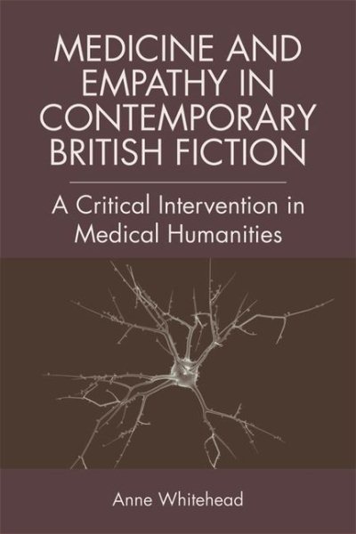 Medicine & Empathy in Contemporary British Fiction- An Intervention in Medical Humanities