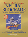 Cousins & Bridenbaugh's Neural Blockade in ClinicalAnesthesia & Pain Medicine, 4th ed.