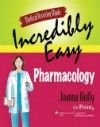 Medical Assisting Made Incredibly Easy: Pharmacology