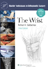 Wrist, 3rd ed.(Master Techniques in Orthopaedic Surgery Series)