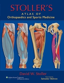 Stoller's Atlas of Orthopaedics & Sports Medicine