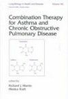 Lung Biology in Health & Disease, Vol.145- Combination Therapy for Asthma & Chronic Obstructive