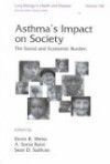 Lung Biology in Health & Disease, Vol.138- Asthma's Impact on Society: the Social & Economic
