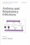 Lung Biology in Health & Disease, Vol.154- Asthma & Respiratory Infection