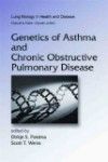 Lung Biology in Health & Disease, Vol.218- Genetics of Asthma & Chronic Obstructive Pulmonary