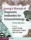 Leong's Manual of Diagnostic Antibodies forImmunohistology, 3rd ed.