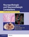 Neuropathologic & Neuroradiologic Correlations- A Differential Diagnostic Text & Atlas