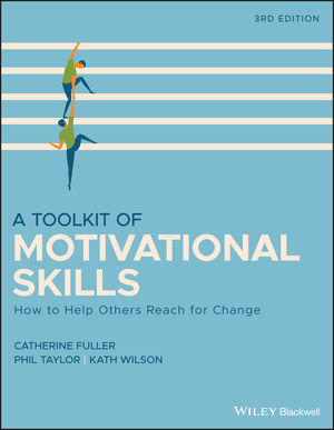 Toolkit of Motivational Skills, 3rd ed.How to Help Others Reach for Change