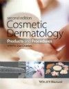 Cosmetic Dermatology, 2nd ed.- Products & Procedures