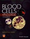 Blood Cells, 5th ed.- A Practical Guide