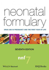 Neonatal Formulary, 7th ed.- Drug Use in Pregnancy & the First Year of Life