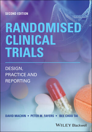 Randomized Clinical Trials, 2nd ed.- Design, Practice & Reporting