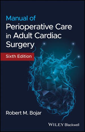 Manual of Perioperative Care in Adult Cardiac Surgery,6th ed.