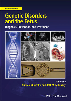 Genetic Disorders & Fetus, 8th ed.- Diagnosis, Prevention & Treatment