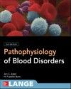 Pathophysiology of Blood Disorders, 2nd ed.