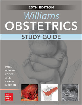 Williams Obstetrics, 25th ed., Study Guide