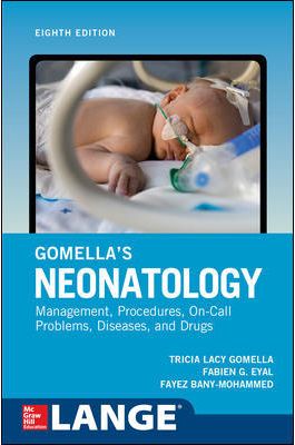 Gomella's Neonatology, 8th ed.- Management, Procedures, on-Call Problems, Diseases,