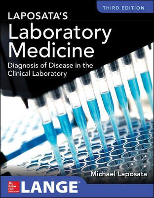 Laposata's Laboratory Medicine, 3rd ed.- Diagnosis of Disease in Clinical Laboratory