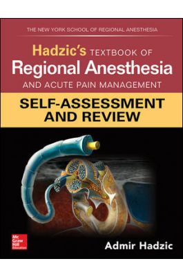 Hadzic's Textbook of Regional Anesthesia & Acute PainManagement