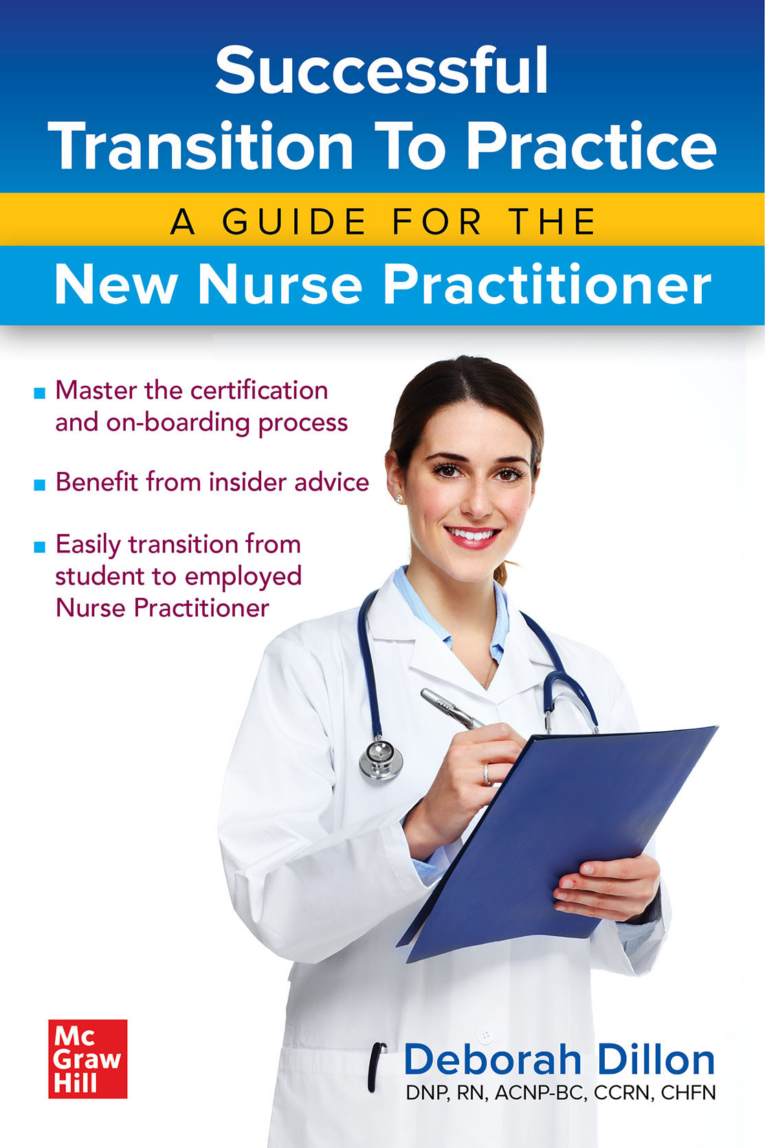 Successful Transition to PracticeA Guide for New Nurse Practitioner
