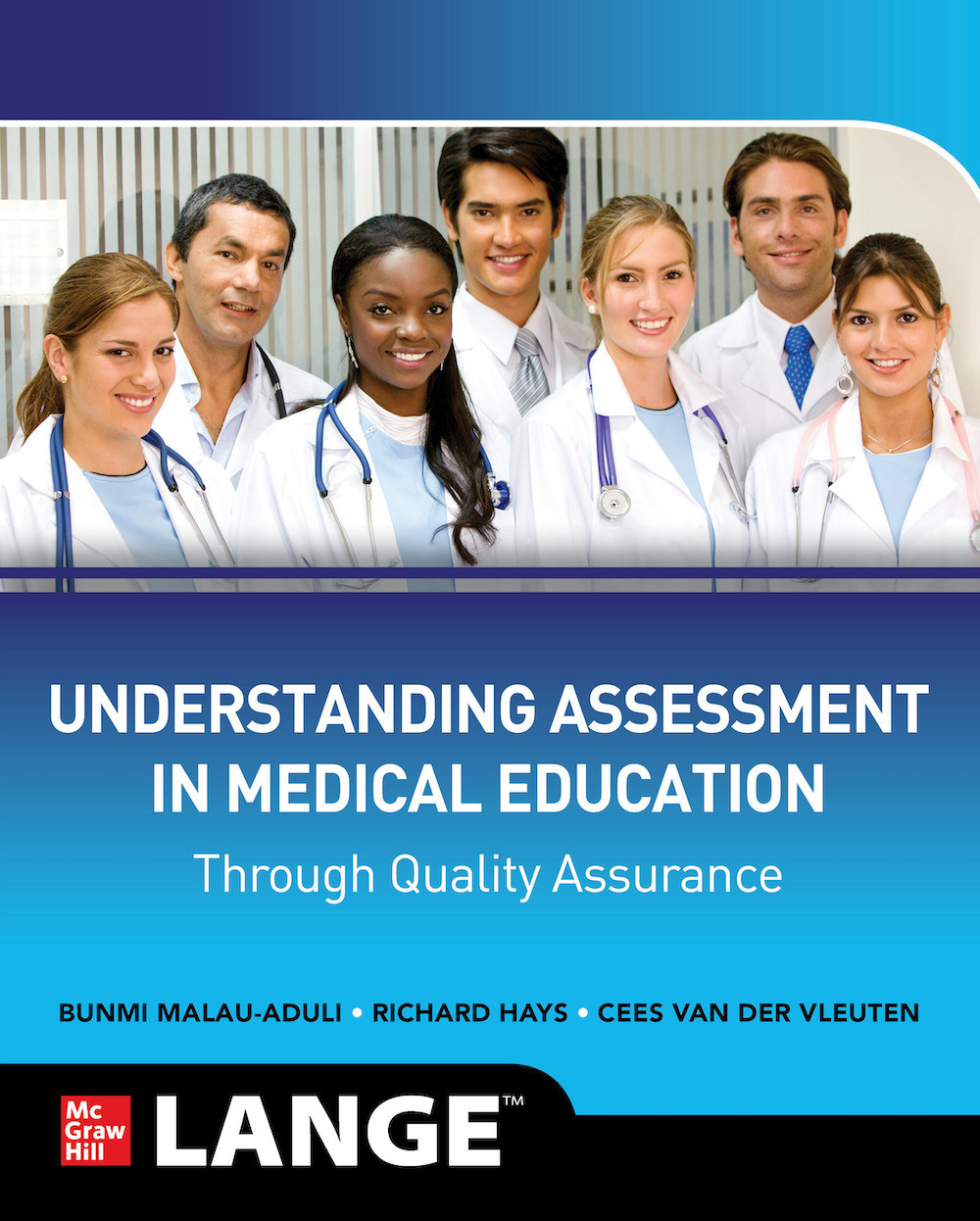Understanding Assessment in Medical Education ThroughQuality Assurance