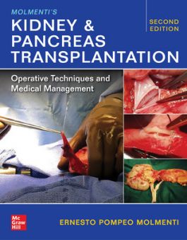 Molmenti's Kidney & Pancreas Transplantation- Operative Techniques and Medical Management